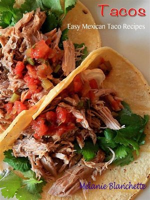 cover image of Tacos --Easy Mexican Taco Recipes